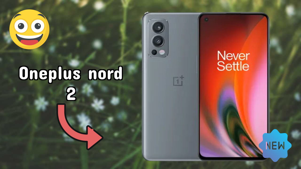 OnePlus Nord 2 Battery Life: 4500 MAh How Long Lasts