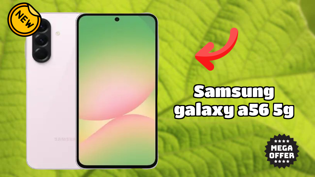 Samsung Galaxy A56 5G vs Competitors: Best Budget Winner?