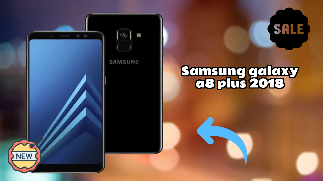 Samsung Galaxy A8 Plus 2018 at ₹9,999 - Best Features Explained