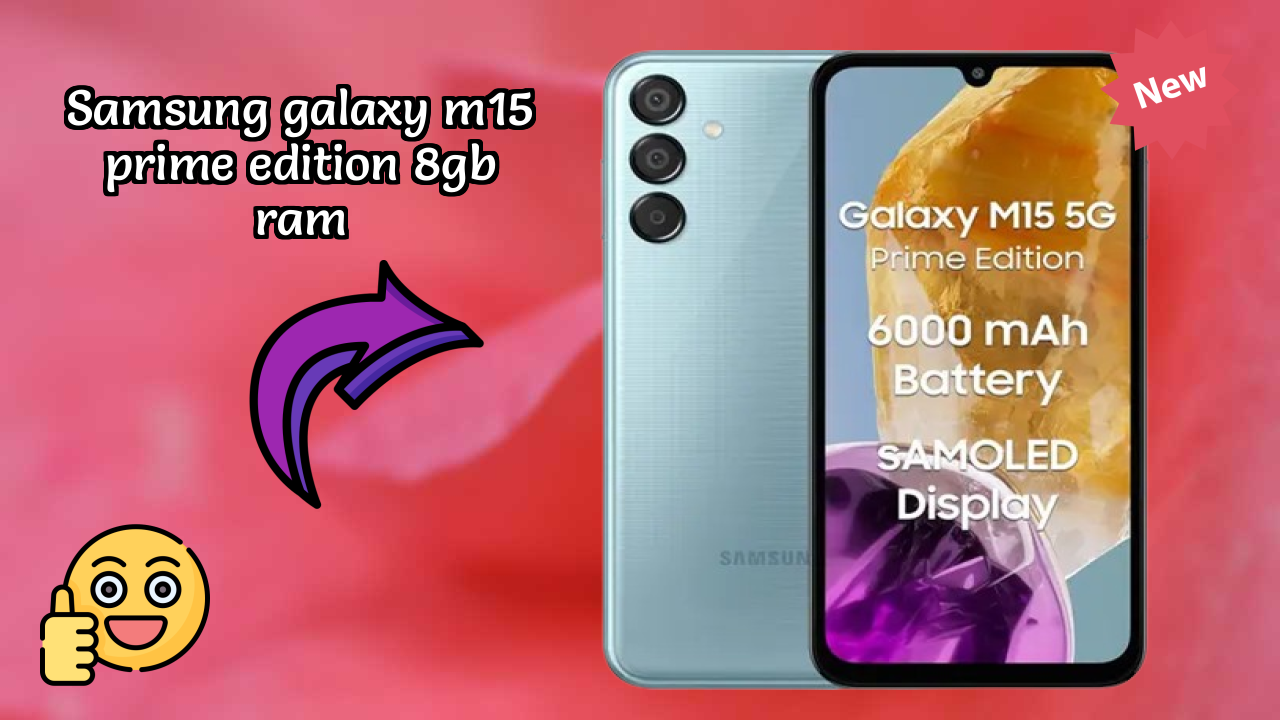 Samsung Galaxy M15 Prime Edition 8GB RAM Display Quality: Super AMOLED Review